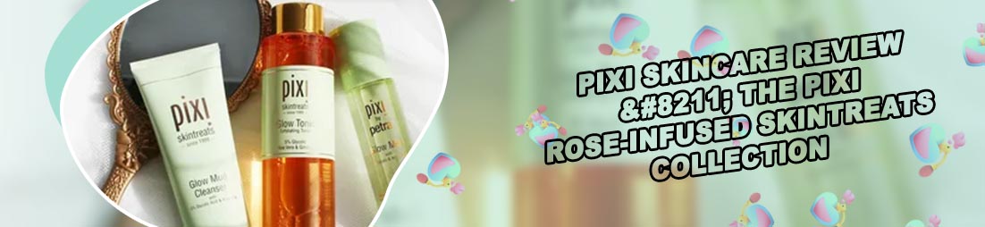 Pixi skincare